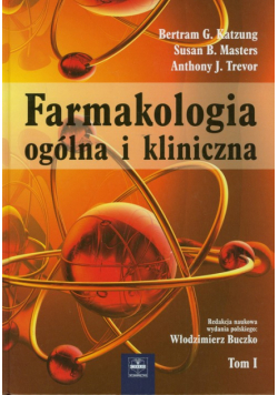 Farmakologia ogólna i kliniczna, Tom 1