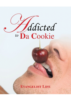 Addicted to Da Cookie
