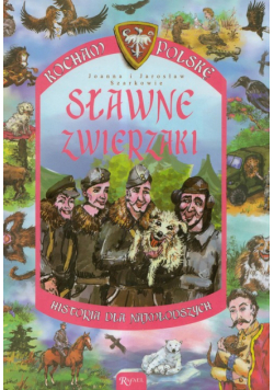 Kocham Polskę Sławne zwierzaki
