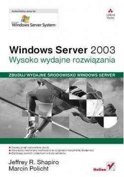 Windows Server 2003. Wysoko wydajne rozwiązania