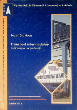 Transport intermodalny technologia i organizacja