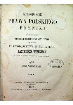 Starodawne prawa polskiego pomniki Tom I 1856 r.