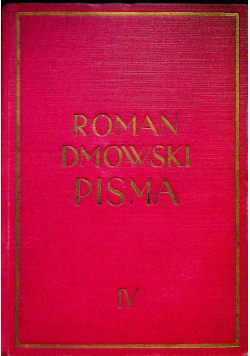Dmowski Pisma Tom IV Upadek myśli konserwatywnej w Polsce 1938 r.