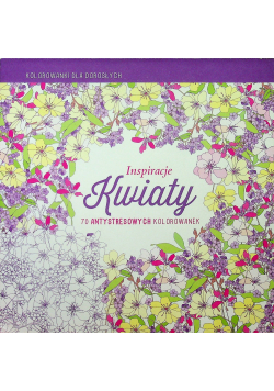 Inspiracje Kwiaty Kolorowanki dla dorosłych