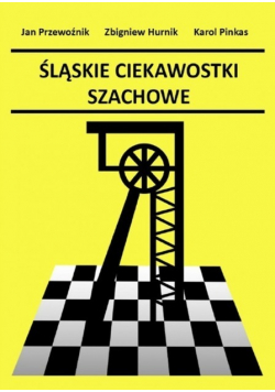 Śląskie ciekawostki szachowe