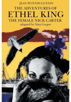 The Adventures of Ethel King, The Female Nick Carter