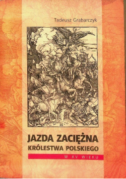 Jazda zaciężna Królestwa Polskiego w XV wieku