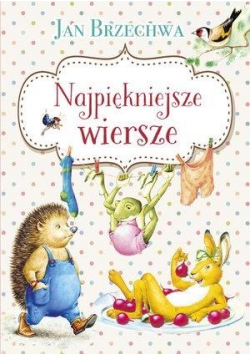 Jan Brzechwa. Najpiękniejsze wiersze