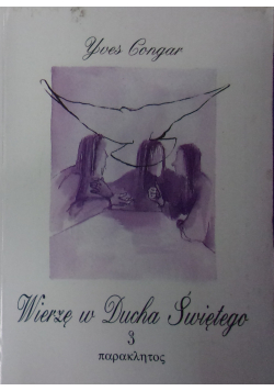 Wierzę w Ducha Świętego tom 3