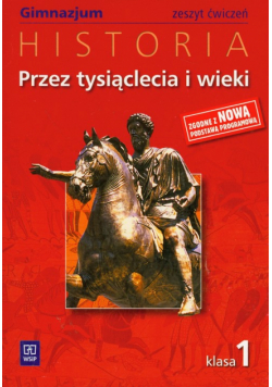 Przez tysiąclecia i wieki 1 zeszyt ćwiczeń