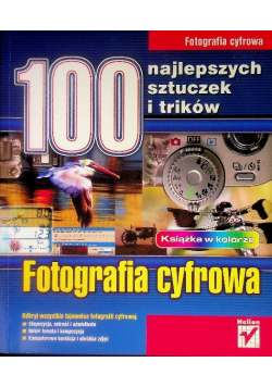 100 najlepszych sztuczek i trików Fotografia cyfrowa