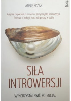 Siła introwersji Wykorzystaj swój potencjał