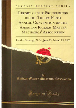 Report of the Proceedings of the Thirty fith Annual Convention reprint z 1902 r.