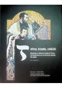Tałesy, kapoty, załóżki. Opowieść o ubiorach polskich Źydów od średniowiecza po pierwsze dekady XX wieku