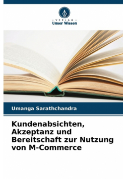 Kundenabsichten, Akzeptanz und Bereitschaft zur Nutzung von M-Commerce