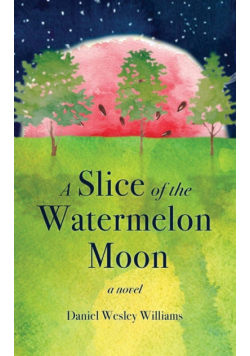 A Slice of the Watermelon Moon