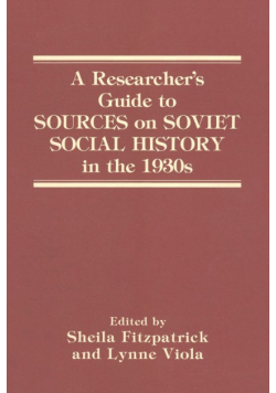 A Researcher's Guide to Sources on Soviet Social History in the 1930s