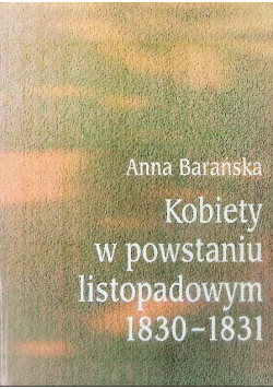 Kobiety w powstaniu listopadowym 1830 - 1831
