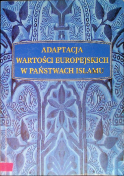 Adaptacja wartości europejskich w państwach Islamu