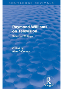 Raymond Williams on Television (Routledge Revivals)