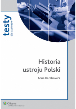 Karabowicz Anna - Historia ustroju Polski
