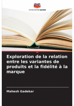 Exploration de la relation entre les variantes de produits et la fidélité à la marque