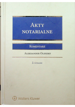 Akty notarialne Komentarz
