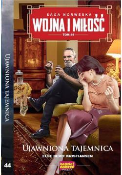 Wojna i Miłość T.44 Ujawniona tajemnica