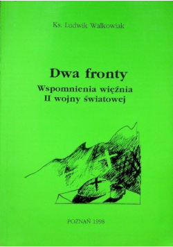 Dwa fronty Wspomnienia więźnia II wojny światowej