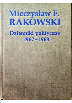 Rakowski Dzienniki polityczne 1967 - 1968