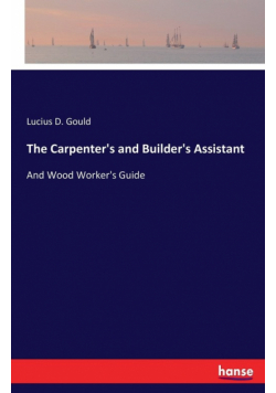 The Carpenter's and Builder's Assistant