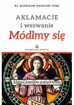 Aklamacje i wezwanie. Módlmy się
