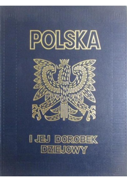 Polska i jej dorobek dziejowy