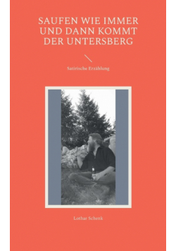 Saufen wie immer und dann kommt der Untersberg