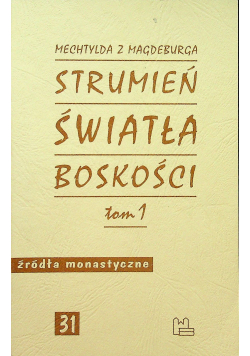 Strumień światła Boskości Tom I