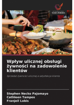 Wpływ ulicznej obsługi żywności na zadowolenie klientów
