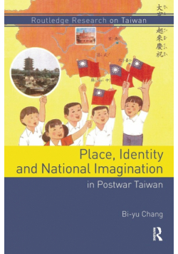 Place, Identity, and National Imagination in Post-war Taiwan