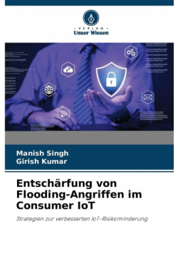 Entschärfung von Flooding-Angriffen im Consumer IoT