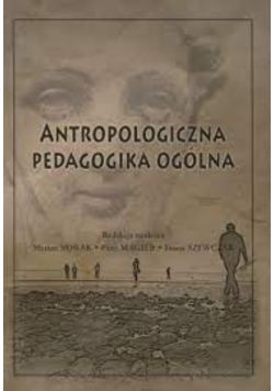 Antropologiczna pedagogika ogólna