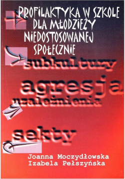 Profilaktyka w szkole dla młodzieży niedostosowanej społecznie