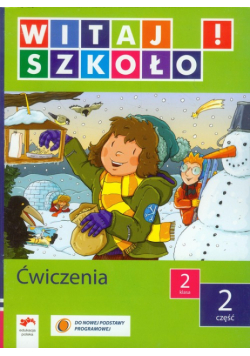 Witaj szkoło 2 Ćwiczenia część 2