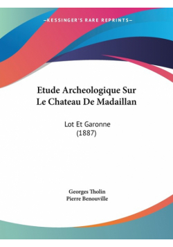 Etude Archeologique Sur Le Chateau De Madaillan