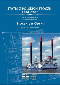 Statki z polskich stoczni 1990-2010.  Stocznie w Gdyni