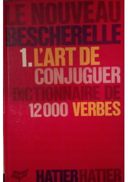 L art de conjuguer Dictionnaire des 8000 verbes