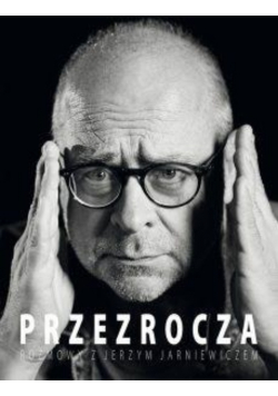 Przezrocza. Rozmowy z Jerzym Jarniewiczem