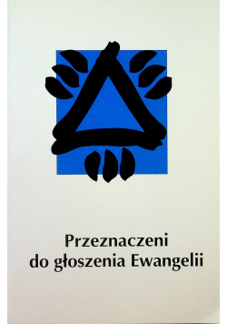 Przeznaczeni do głoszenia Ewangelii