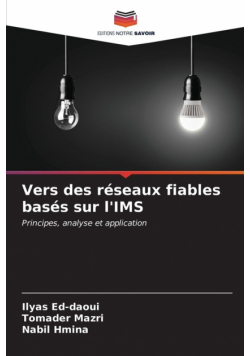 Vers des réseaux fiables basés sur l'IMS