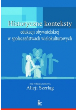 Historyczne konteksty edukacji obywatelskiej w społeczeństwach wielokulturowych