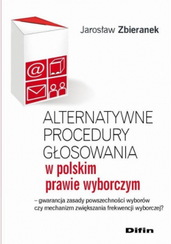 Alternatywne procedury głosowania w polskim prawie wyborczym