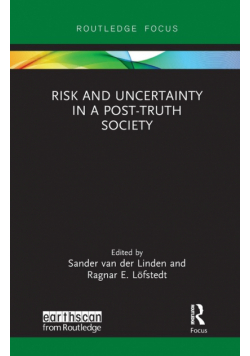 Risk and Uncertainty in a Post-Truth Society